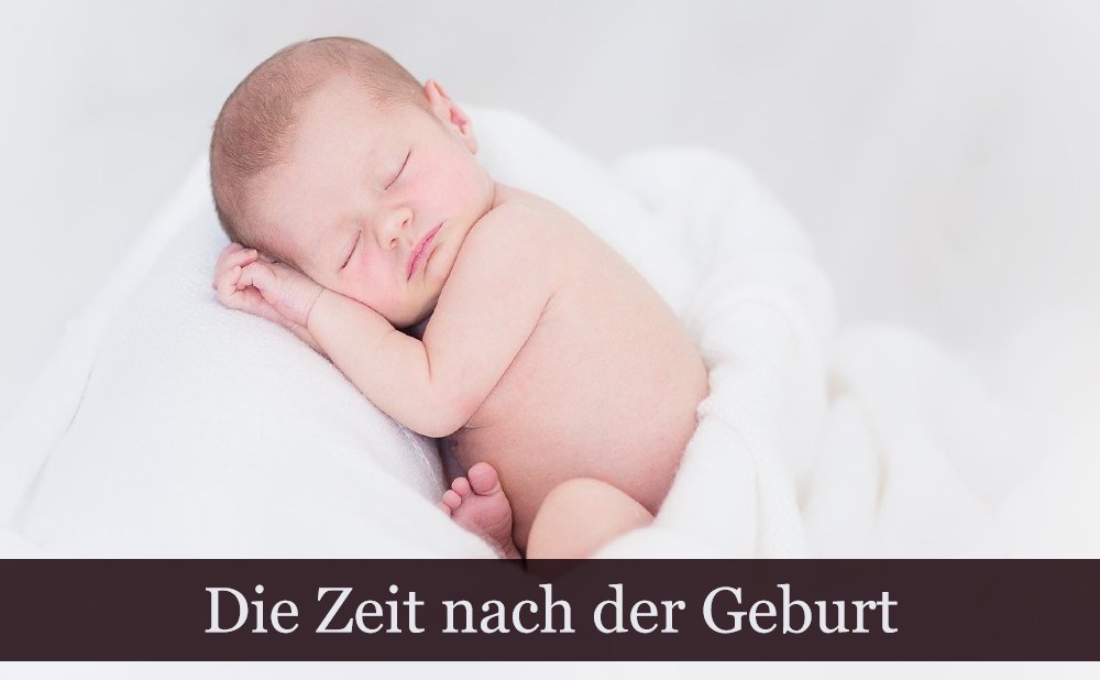 Die erste Zeit nach der Geburt